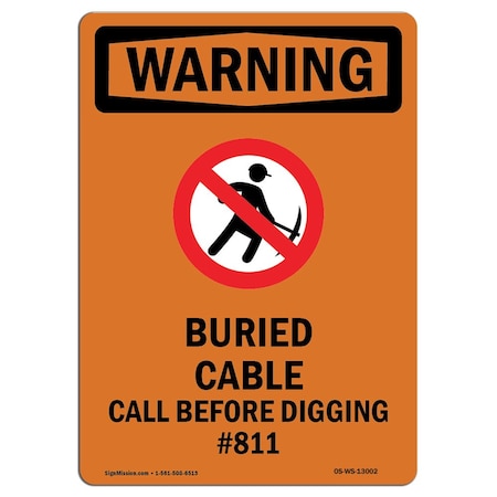 OSHA WARNING Sign, Buried Cable Call W/ Symbol, 18in X 12in Rigid Plastic